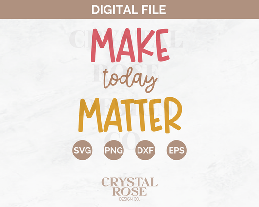 Make Today Matter SVG | Teacher SVG