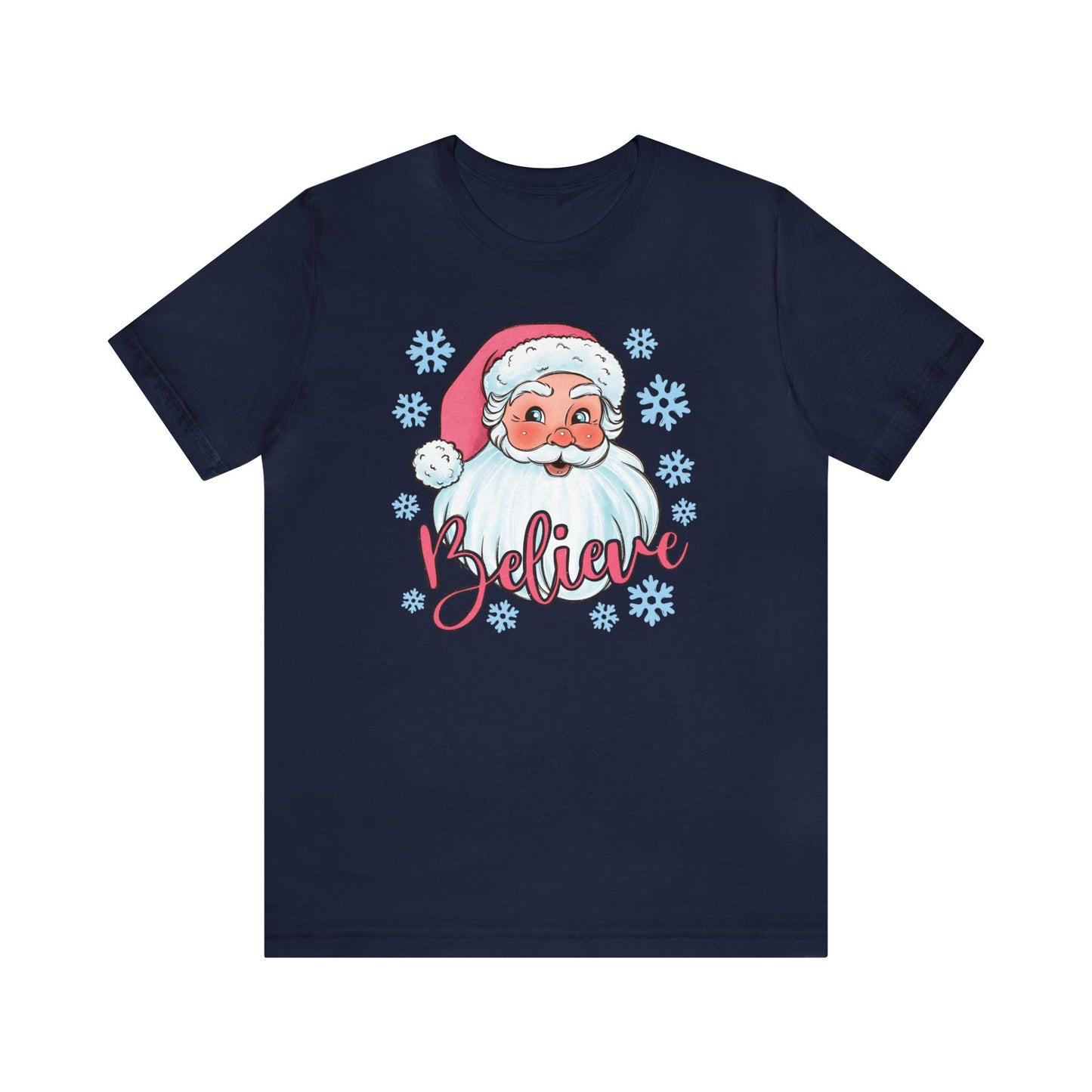Believe Santa Christmas Shirt Short Sleeve Tee