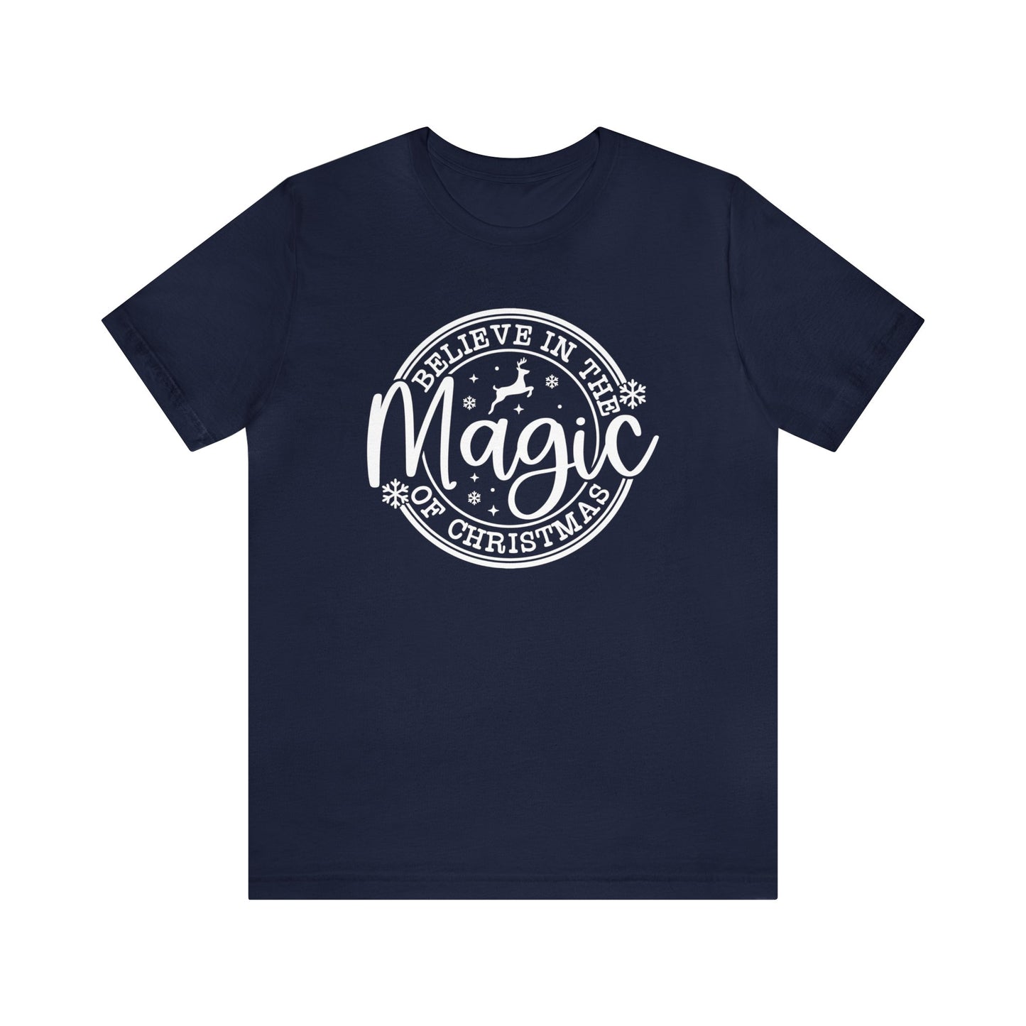 Believe in the Magic of Christmas Shirt Short Sleeve Tee