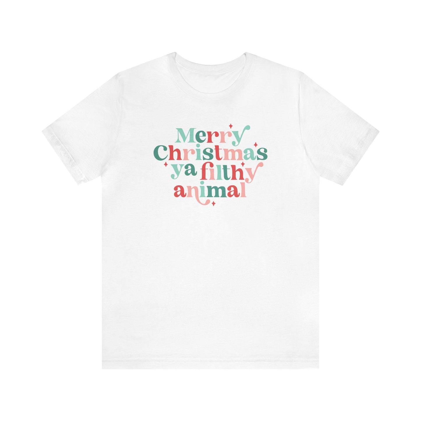 Merry Christmas Ya Filthy Animal Christmas Shirt Short Sleeve Tee