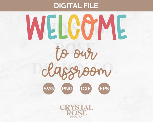 Welcome to Our Classroom SVG | Teacher SVG