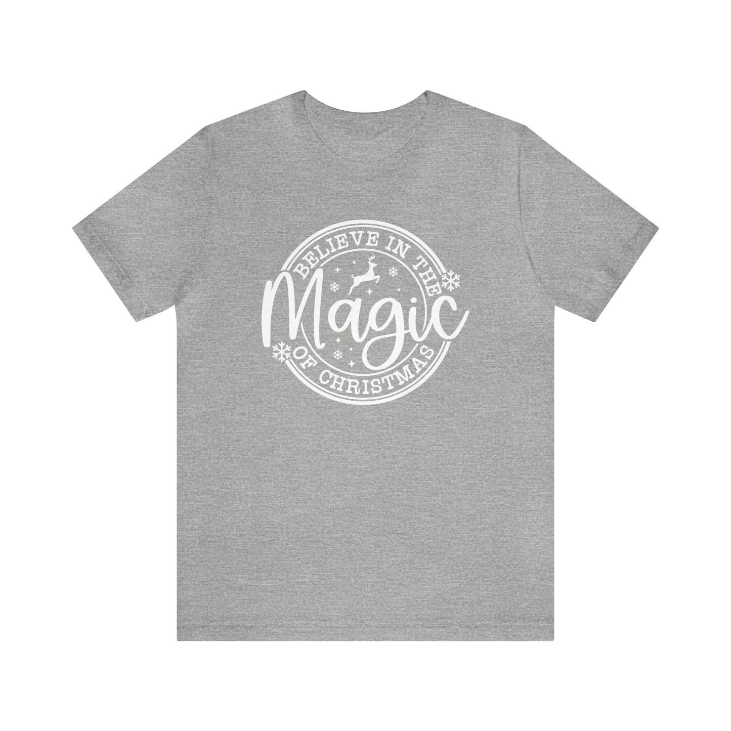 Believe in the Magic of Christmas Shirt Short Sleeve Tee