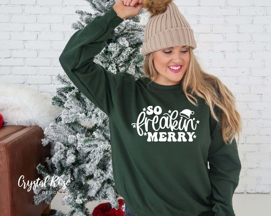 So Freakin Merry Christmas Crewneck Sweater