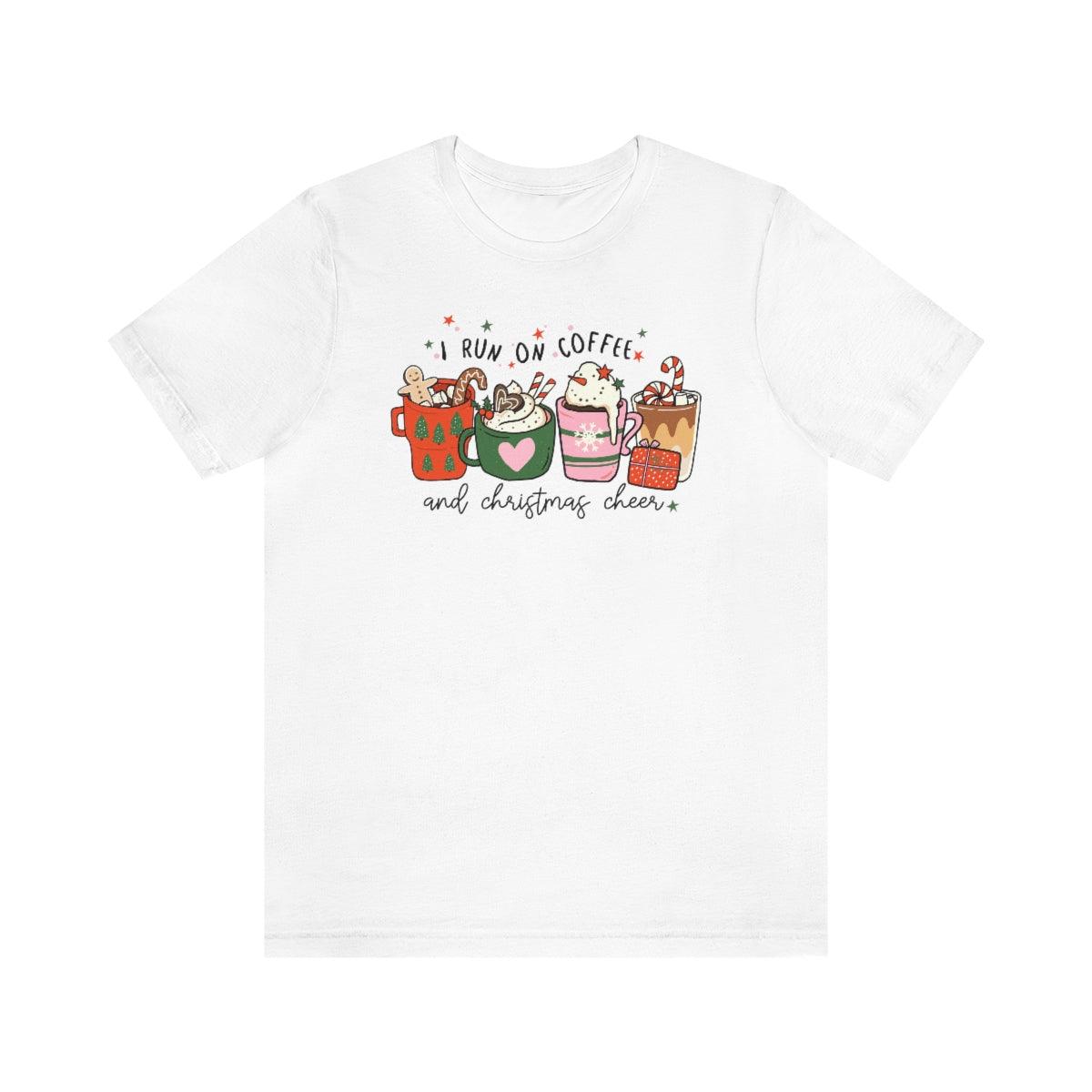 I Run On Coffee and Christmas Cheer Christmas Shirt Short Sleeve Tee - Crystal Rose Design Co.