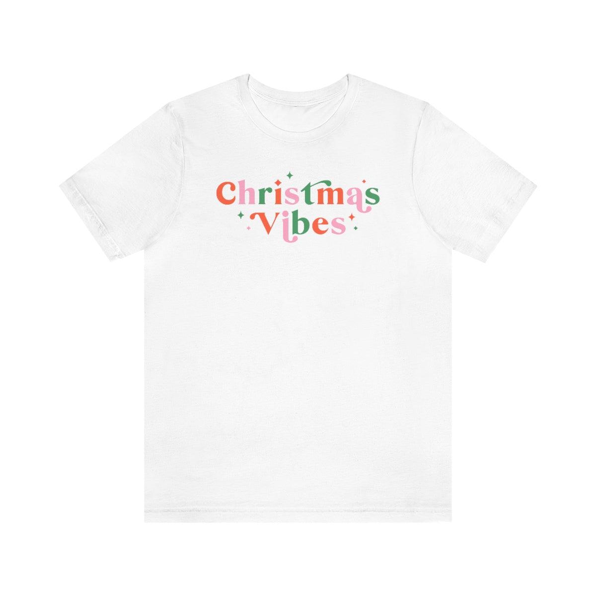Christmas Vibes Christmas Shirt Short Sleeve Tee - Crystal Rose Design Co.