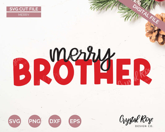 Merry Brother SVG, Digital Download, Cricut, Silhouette, Glowforge (includes svg/png/dxf/eps)
