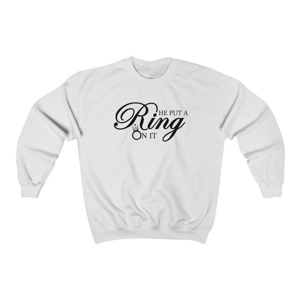 He Put A Ring On It Bride Crewneck Sweatshirt