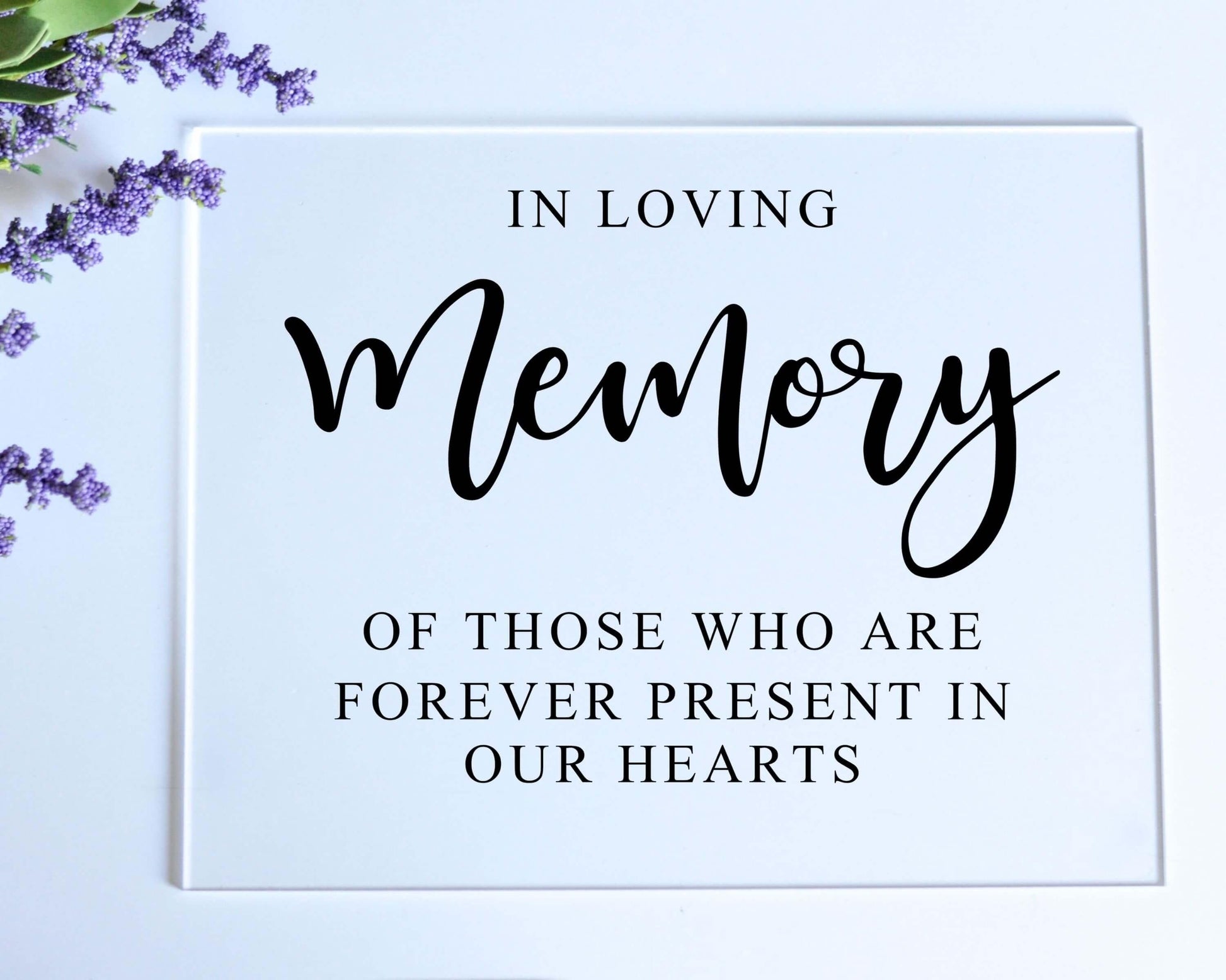 In Loving Memory Acrylic Sign with Clear Background | 8 X 10" - Crystal Rose Design Co.