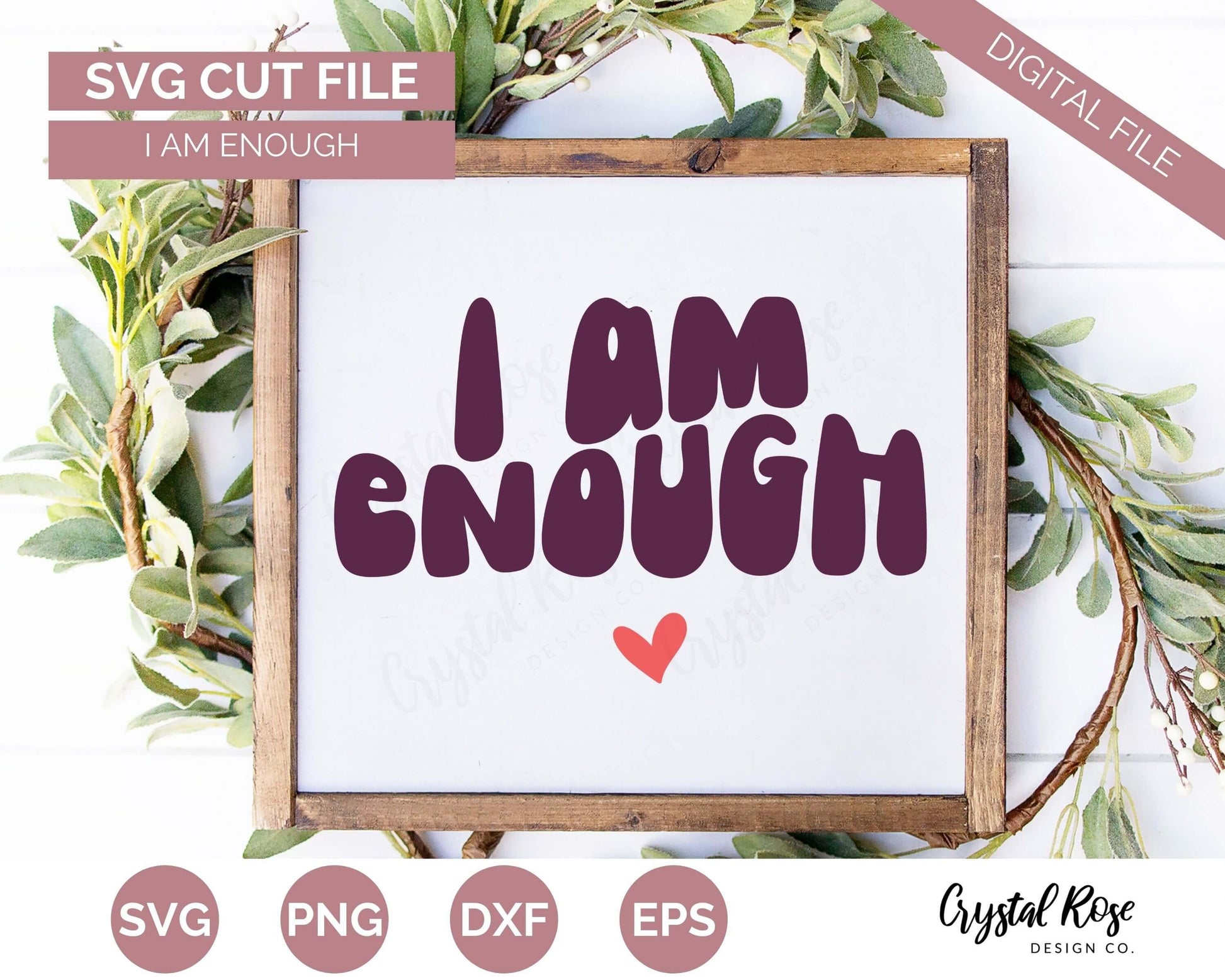 Retro I Am Enough SVG, Inspirational SVG, Digital Download, Cricut, Silhouette, Glowforge (includes svg/png/dxf/eps) - Crystal Rose Design Co.