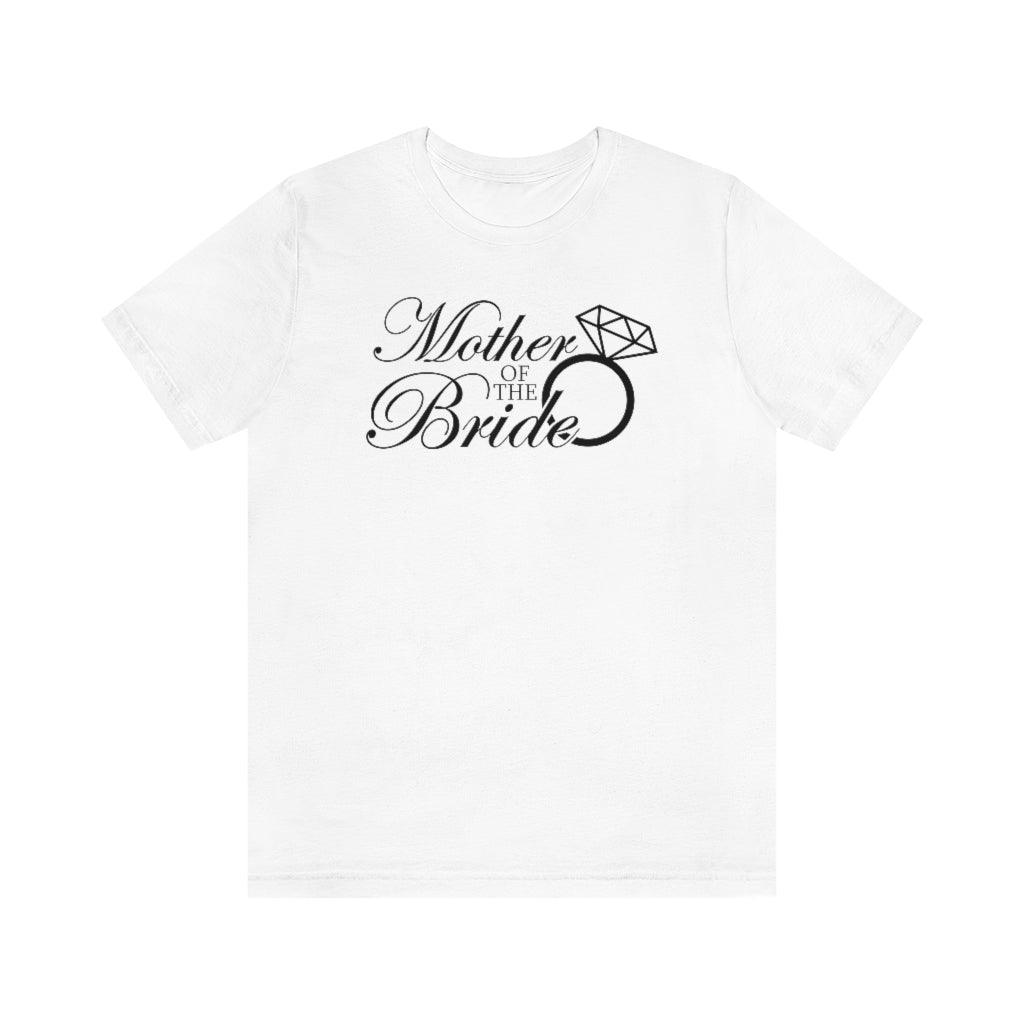 Mother of the Bride Short Sleeve Tee - Crystal Rose Design Co.