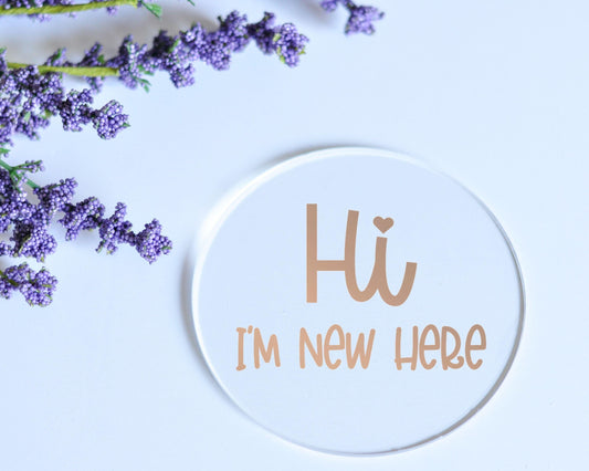 Hi I'm New Here Baby Name Announcement Sign - Plaque - Crystal Rose Design Co.