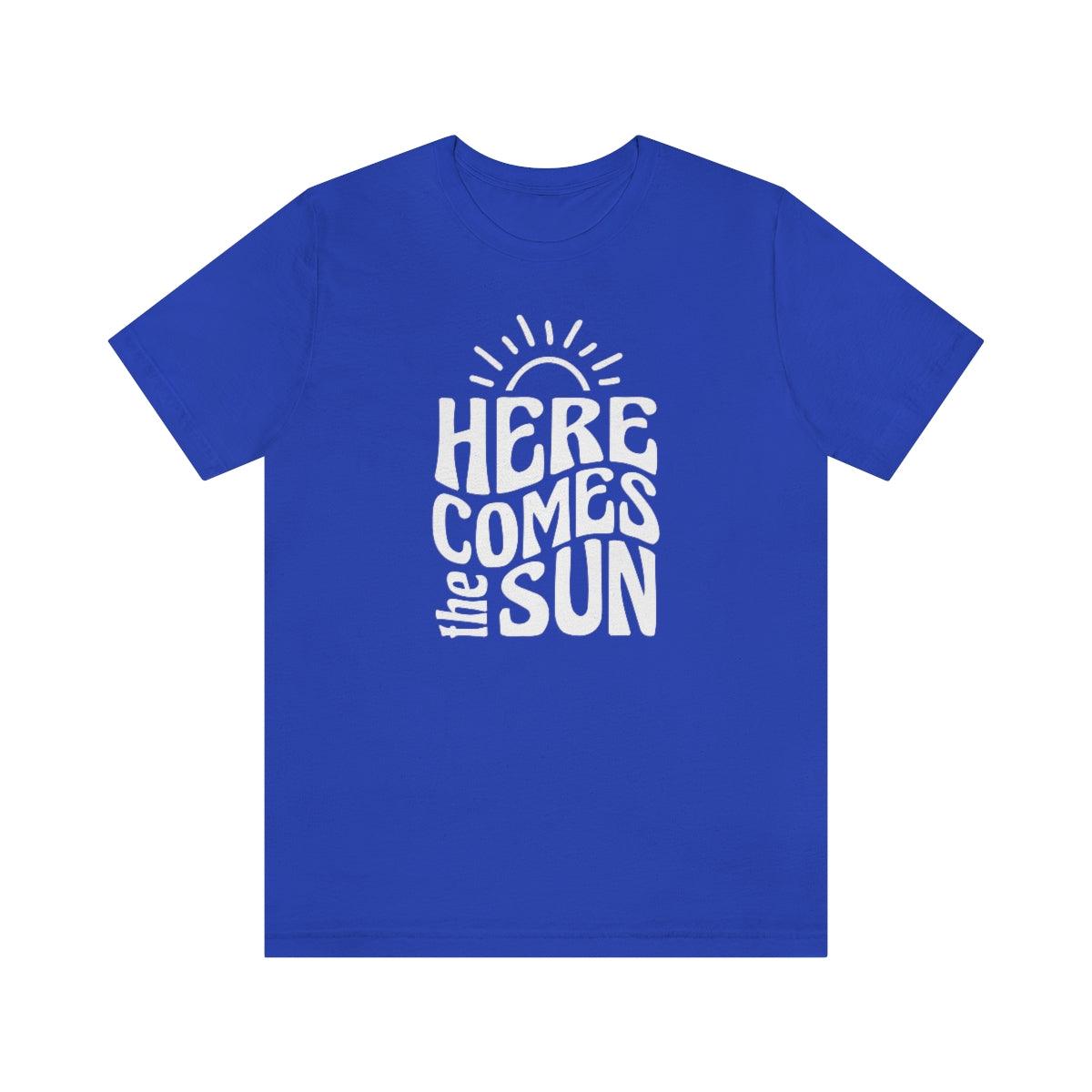 Here Comes the Sun Short Sleeve Tee - Crystal Rose Design Co.