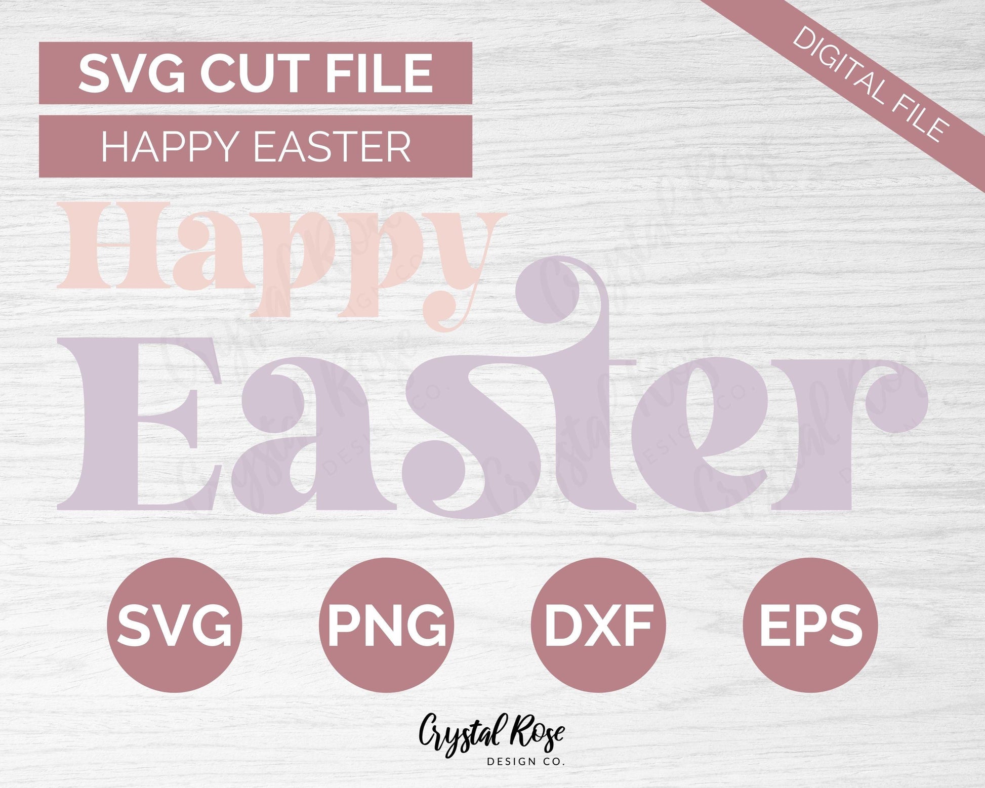 Happy Easter SVG, Easter SVG, Digital Download, Cricut, Silhouette, Glowforge (includes svg/png/dxf/eps) - Crystal Rose Design Co.