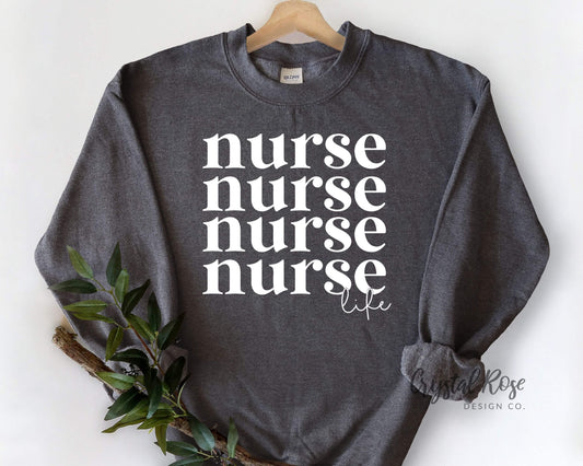 Nurse Life Crewneck Sweatshirt - Crystal Rose Design Co.