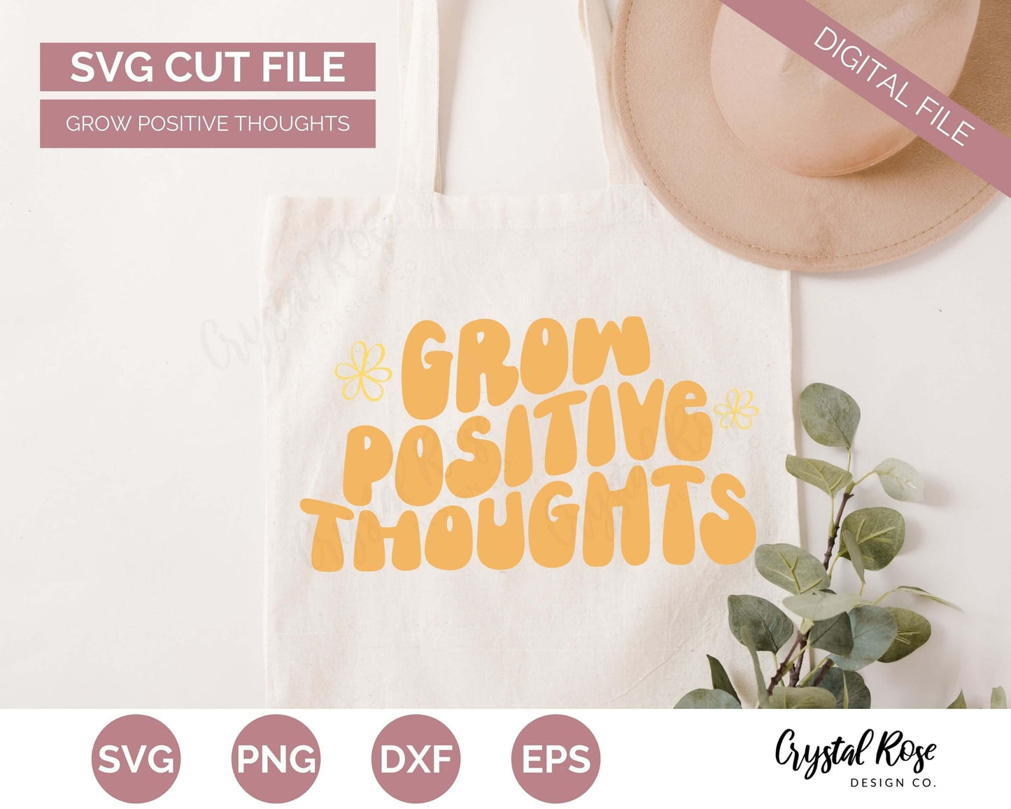 Retro Grow Positive Thoughts SVG, Inspirational SVG, Digital Download, Cricut, Silhouette, Glowforge (includes svg/png/dxf/eps) - Crystal Rose Design Co.