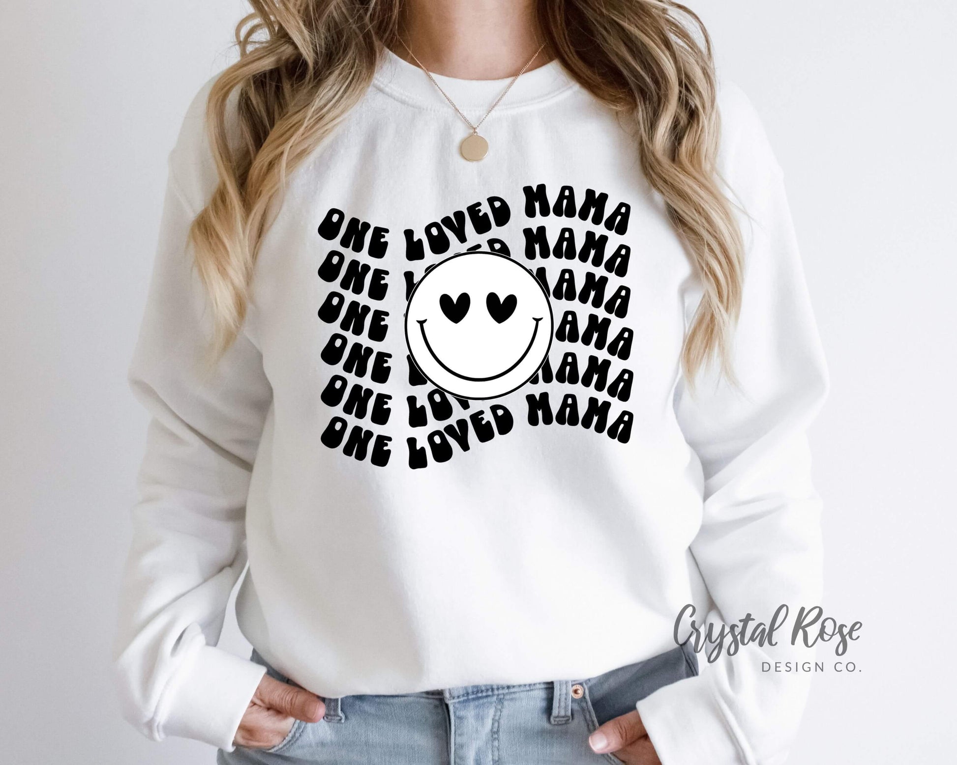 One Loved Mama Crewneck Sweatshirt - Crystal Rose Design Co.