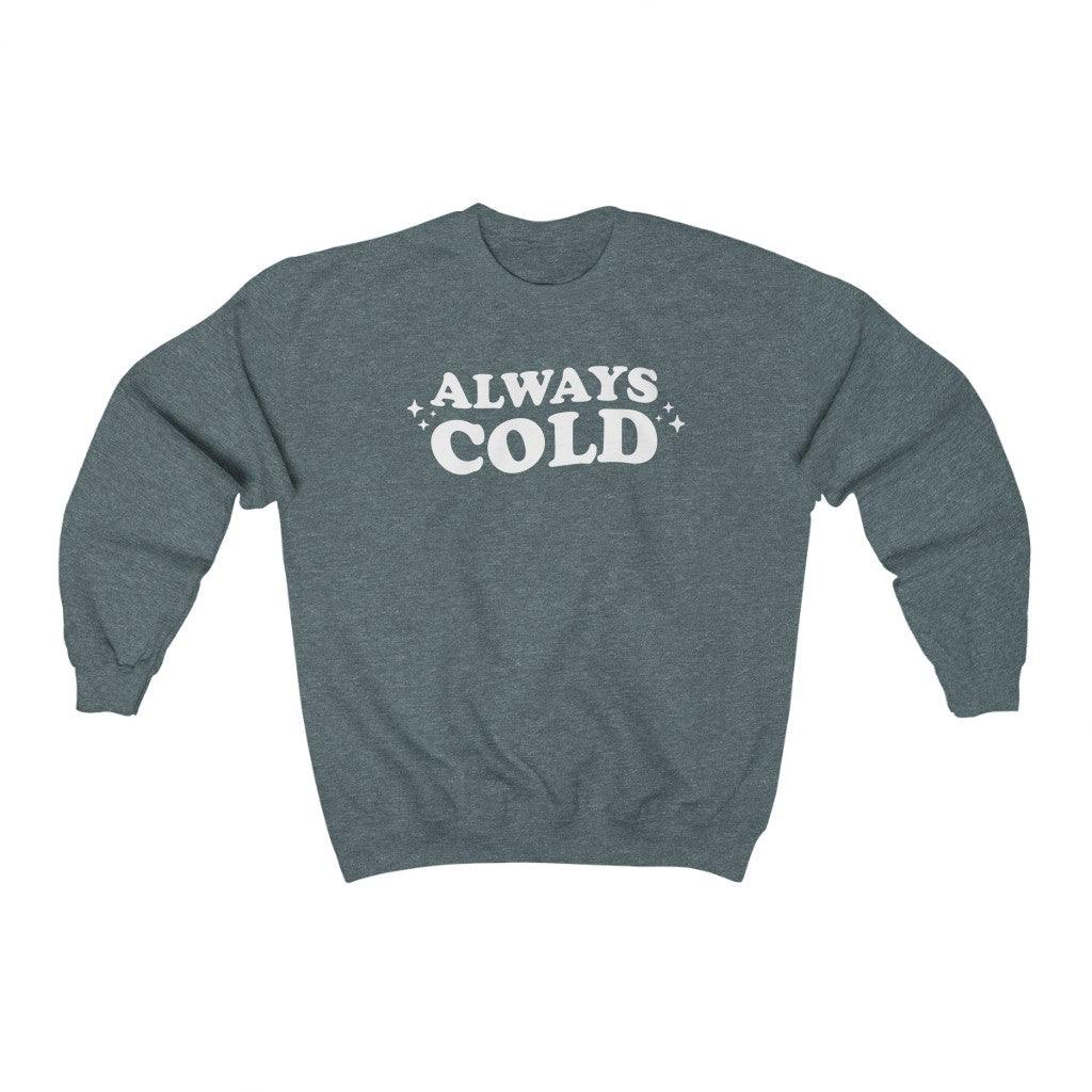 Retro Always Cold Crewneck Sweatshirt