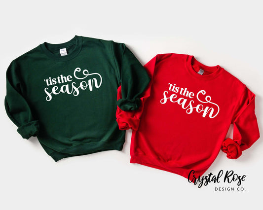 'tis the season Christmas Crewneck Sweater - Crystal Rose Design Co.