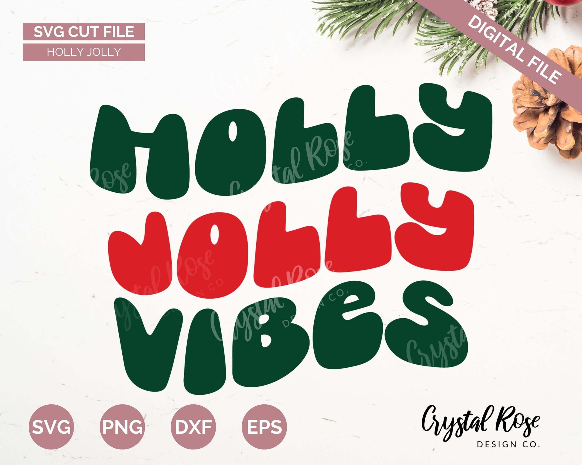 Retro Holly Jolly Vibes SVG, Digital Download, Cricut, Silhouette, Glowforge (includes svg/png/dxf/eps) - Crystal Rose Design Co.