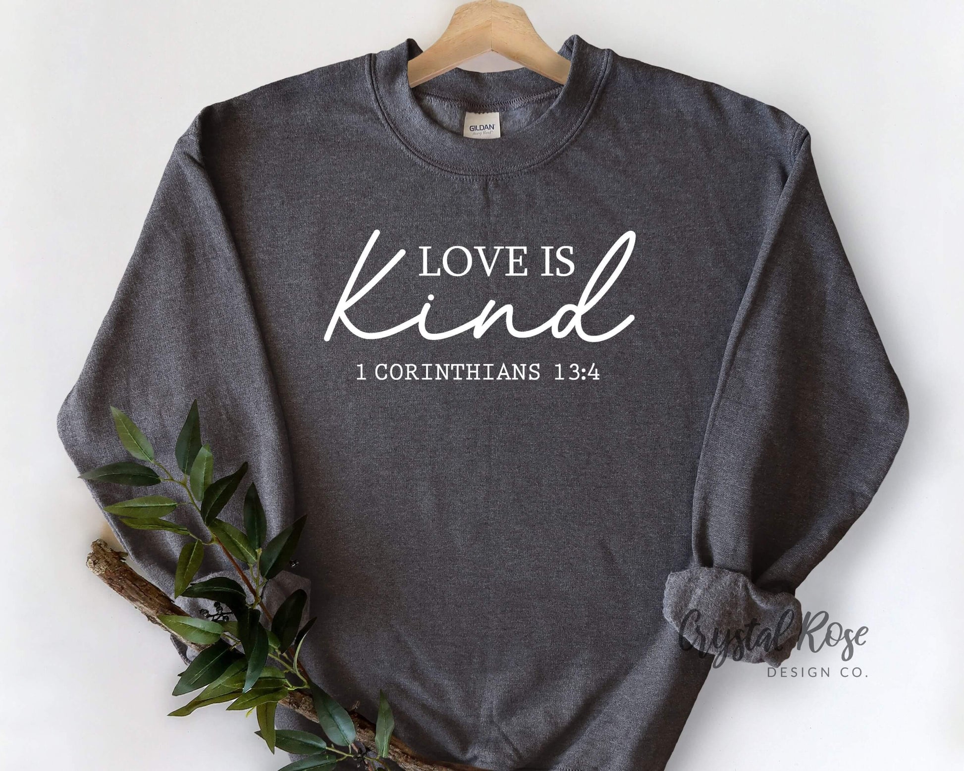 Love is Kind Crewneck Sweatshirt - Crystal Rose Design Co.