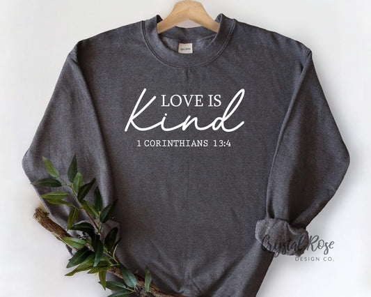 Love is Kind Crewneck Sweatshirt