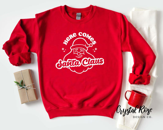 Here Comes Santa Claus Christmas Crewneck Sweatshirt - Crystal Rose Design Co.