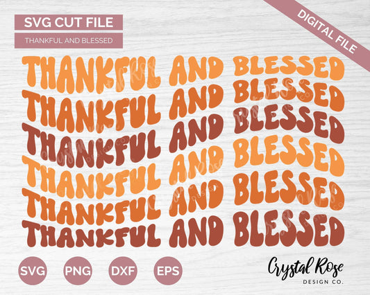 Thankful and Blessed SVG, Fall SVG, Digital Download, Cricut, Silhouette, Glowforge (includes svg/png/dxf/eps) - Crystal Rose Design Co.