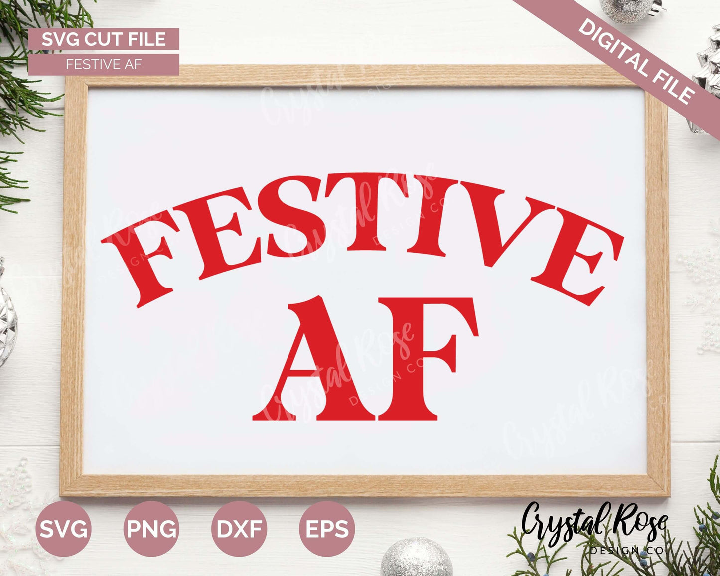 Festive AF SVG, Digital Download, Cricut, Silhouette, Glowforge (includes svg/png/dxf/eps)