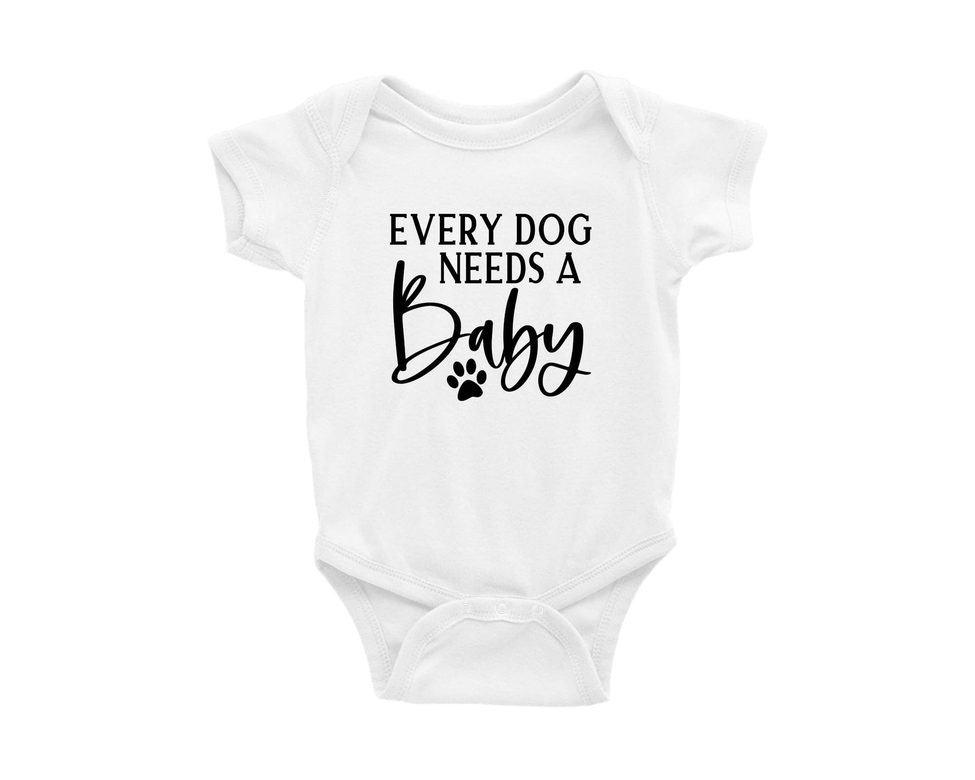 Every Dog Needs a Baby Onesie - Crystal Rose Design Co.