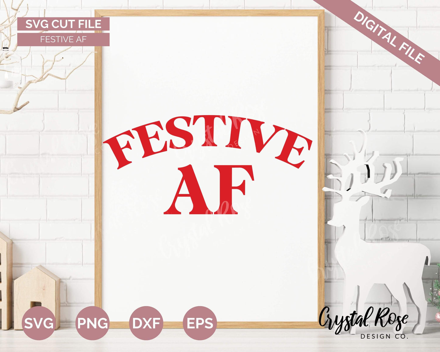 Festive AF SVG, Digital Download, Cricut, Silhouette, Glowforge (includes svg/png/dxf/eps) - Crystal Rose Design Co.