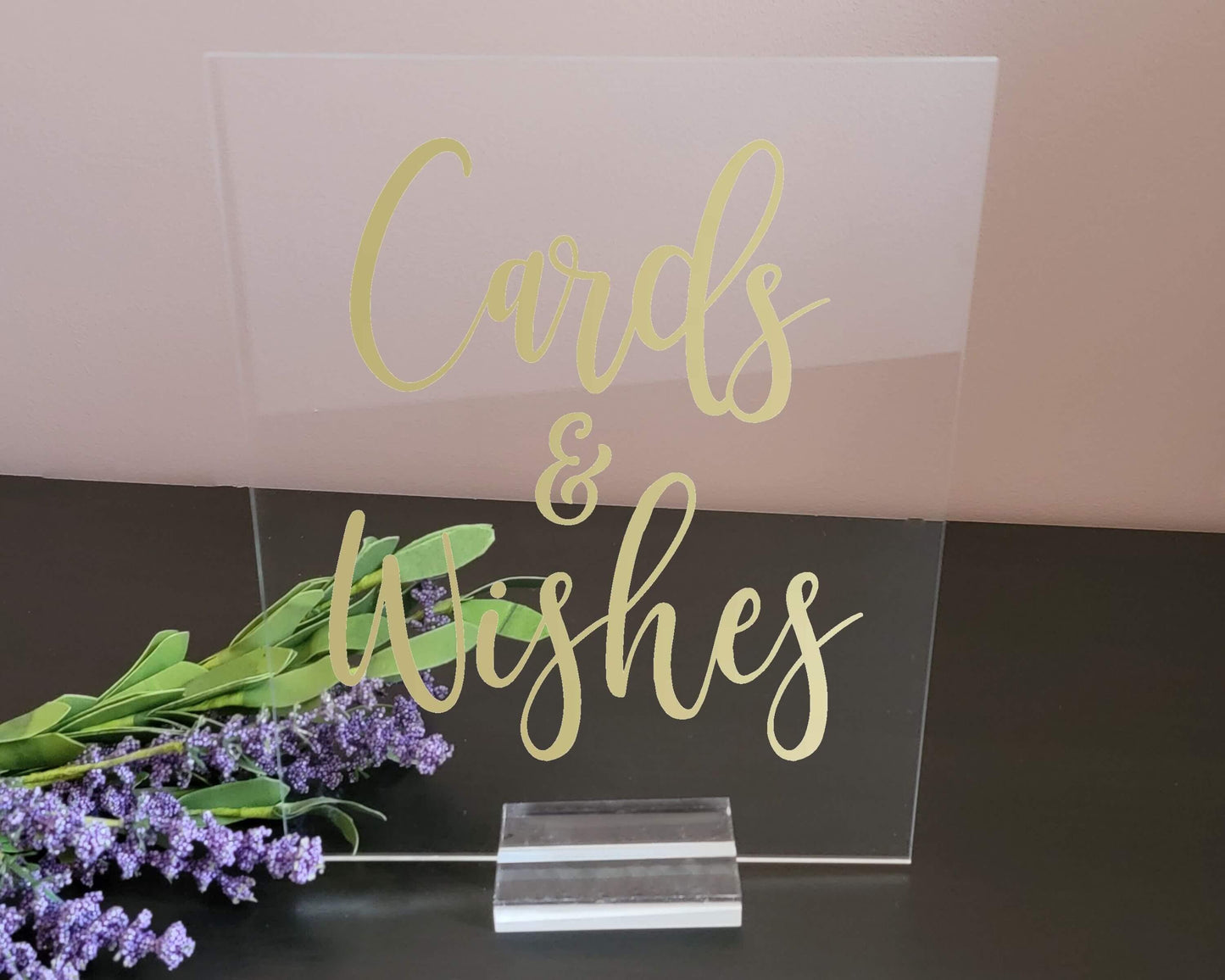 Cards and Wishes Acrylic Sign with Clear Background | 8 X 10" - Crystal Rose Design Co.