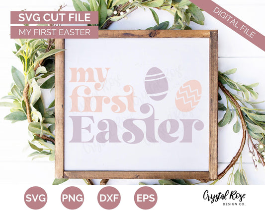 My First Easter SVG, Easter SVG, Digital Download, Cricut, Silhouette, Glowforge (includes svg/png/dxf/eps)