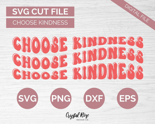 Retro Choose Kindness SVG, Inspirational SVG, Digital Download, Cricut, Silhouette, Glowforge (includes svg/png/dxf/eps)