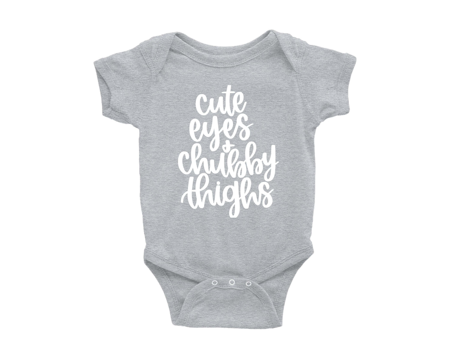 Cute Eyes and Chubby Thighs Onesie - Crystal Rose Design Co.