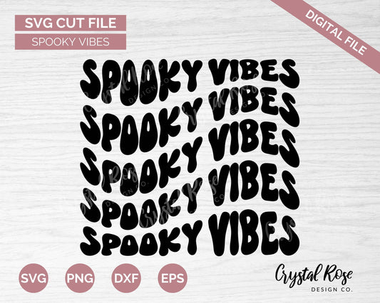 Spooky Vibes SVG, Fall SVG, Digital Download, Cricut, Silhouette, Glowforge (includes svg/png/dxf/eps)