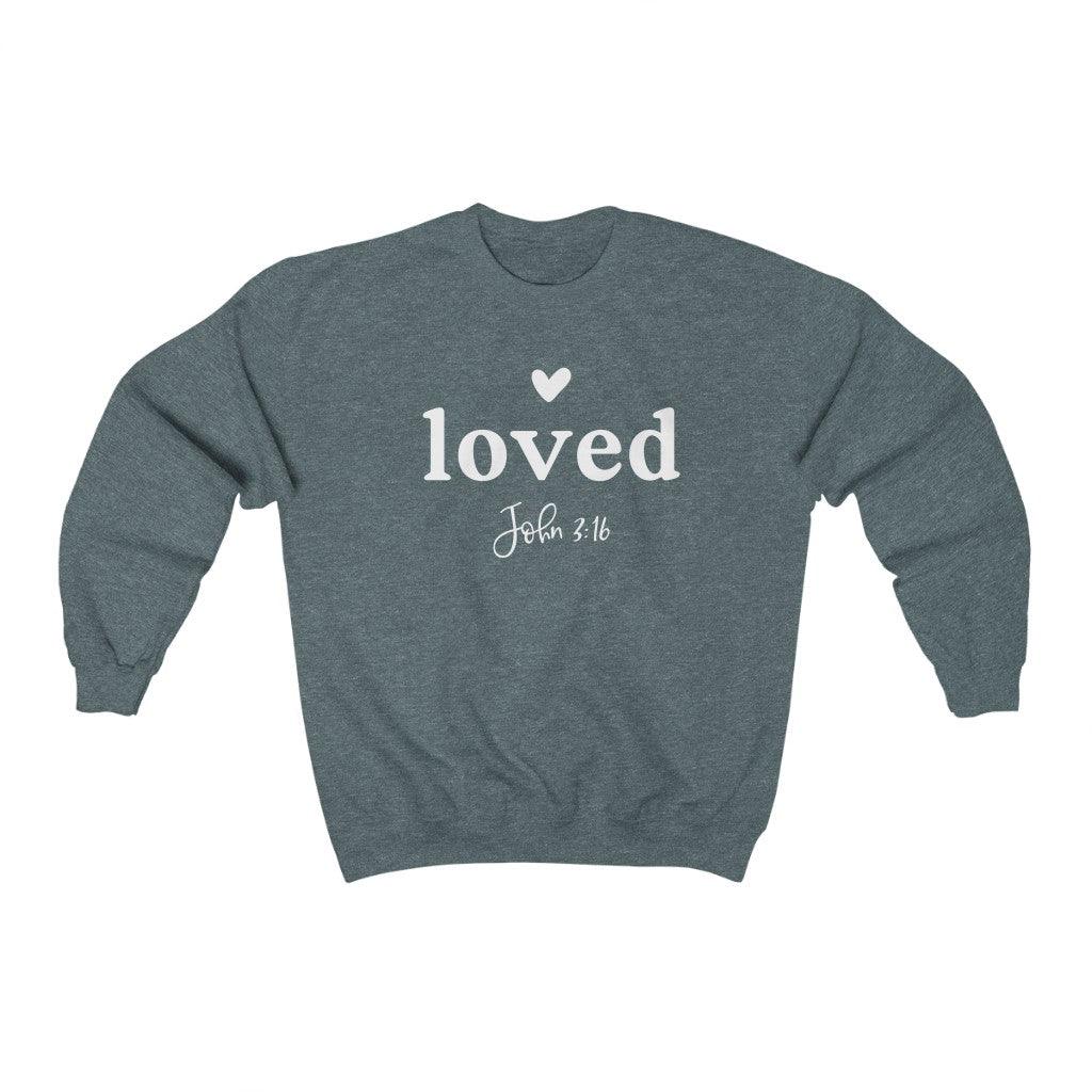 Loved Crewneck Sweatshirt - Crystal Rose Design Co.