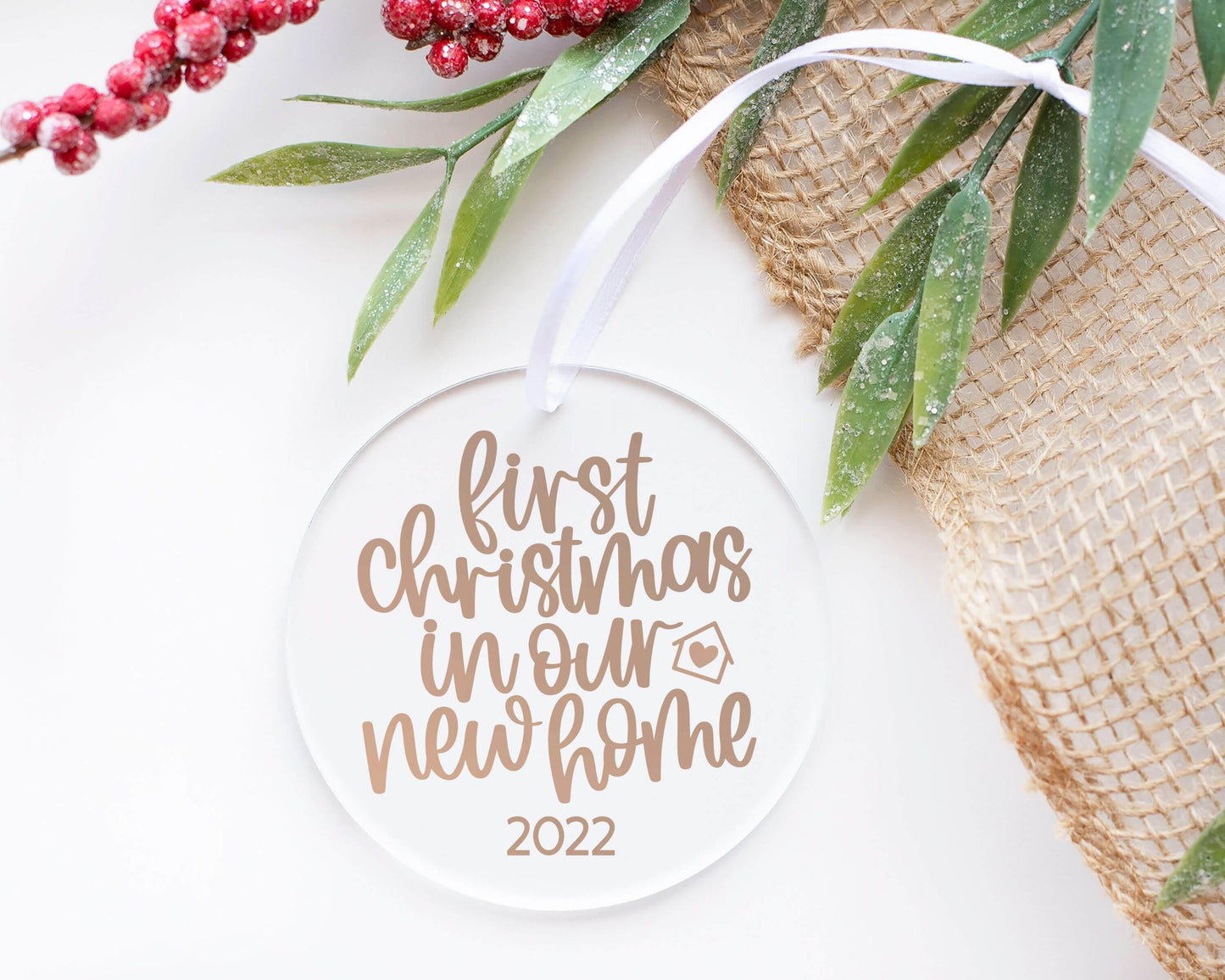 First Christmas In Our New Home 2022 Acrylic Ornament - Crystal Rose Design Co.