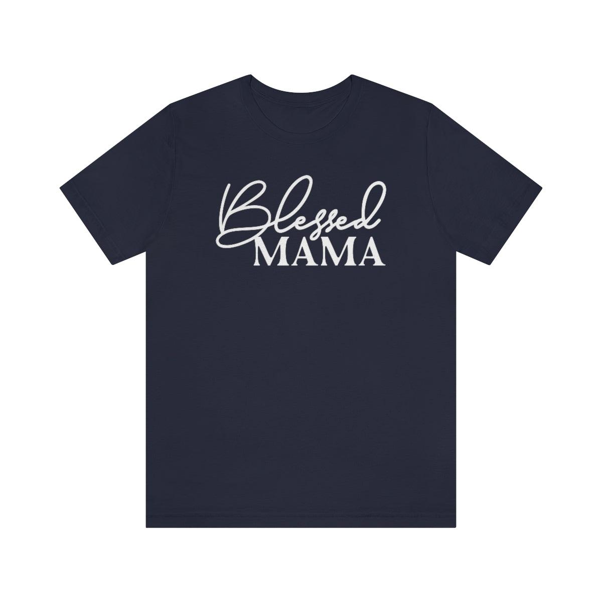 Blessed Mama Short Sleeve Tee - Crystal Rose Design Co.