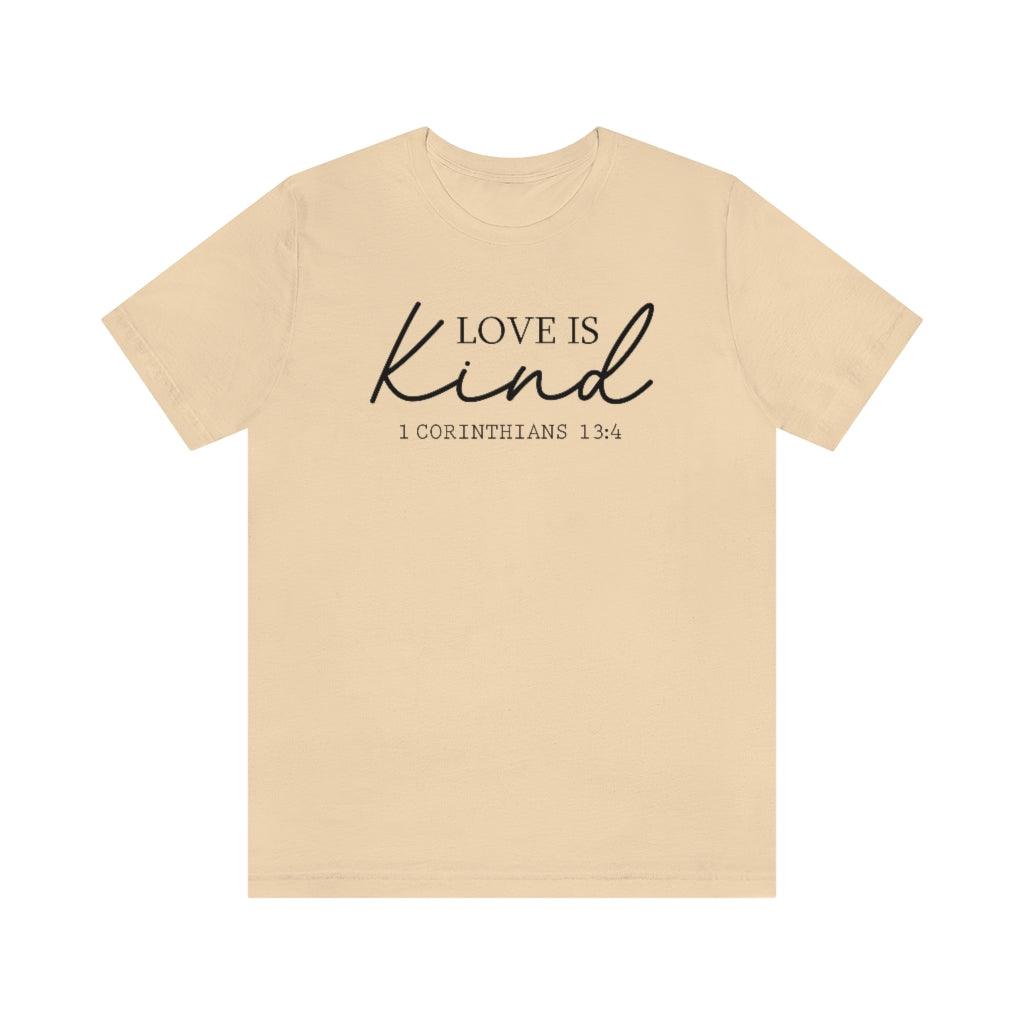 Love is Kind Short Sleeve Tee - Crystal Rose Design Co.