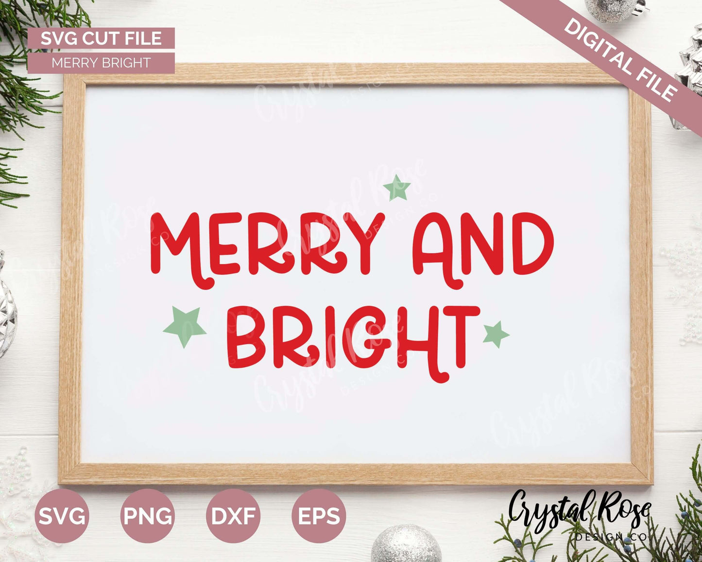 Merry and Bright Christmas SVG, Cricut, Silhouette, Glowforge (includes svg/png/dxf/eps) - Crystal Rose Design Co.