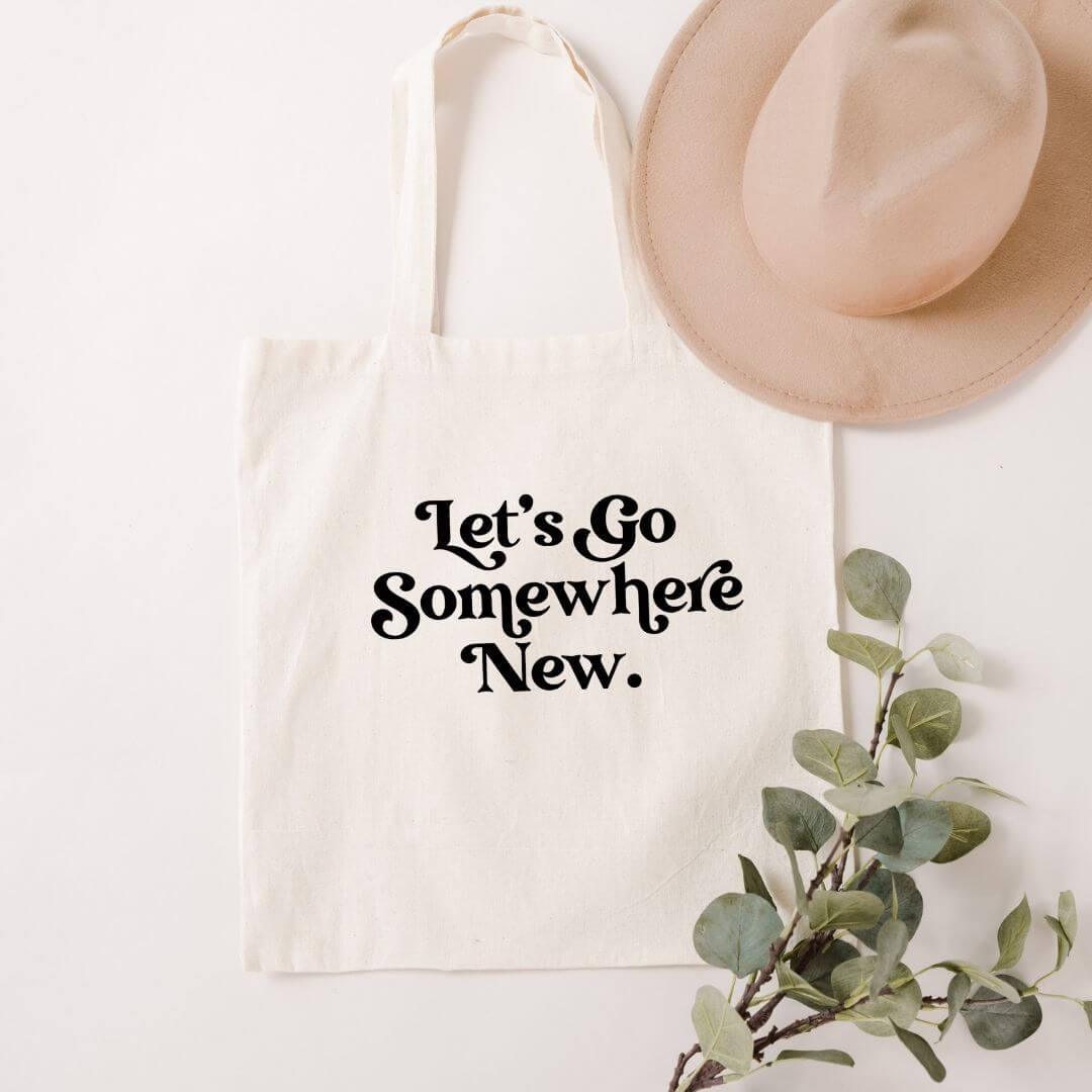 Let's Go Somewhere New Tote Bag - Crystal Rose Design Co.