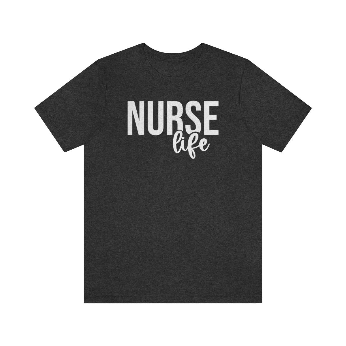 Nurse Life Short Sleeve Tee