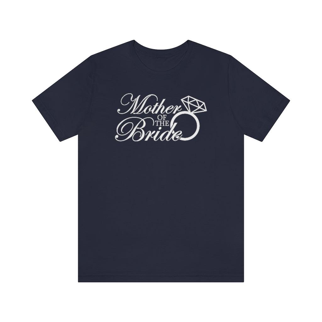Mother of the Bride Short Sleeve Tee