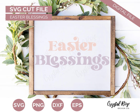Easter Blessings SVG, Easter SVG, Digital Download, Cricut, Silhouette, Glowforge (includes svg/png/dxf/eps)