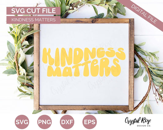 Retro Kindness Matters SVG, Inspirational SVG, Digital Download, Cricut, Silhouette, Glowforge (includes svg/png/dxf/eps)