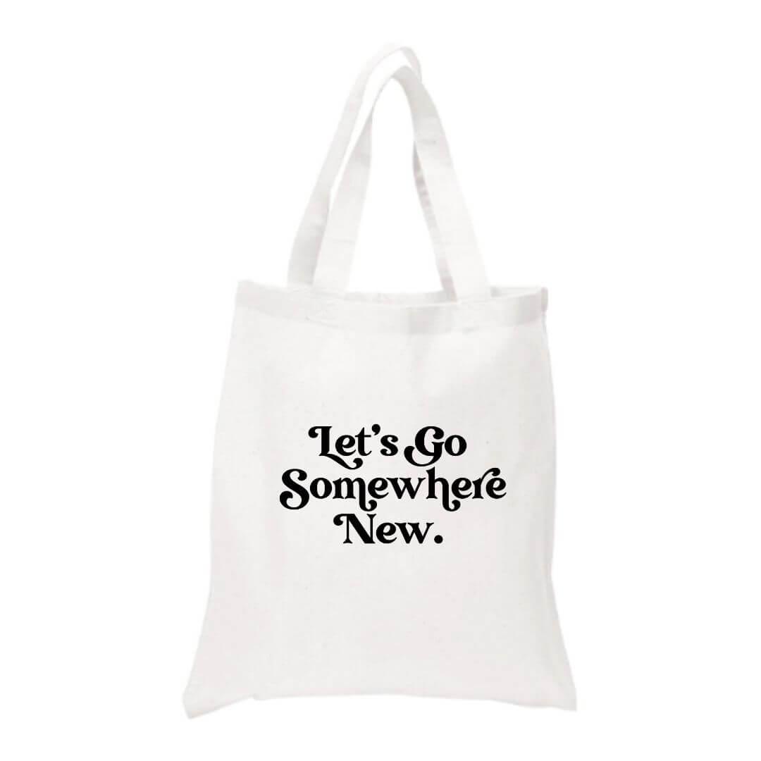 Let's Go Somewhere New Tote Bag - Crystal Rose Design Co.