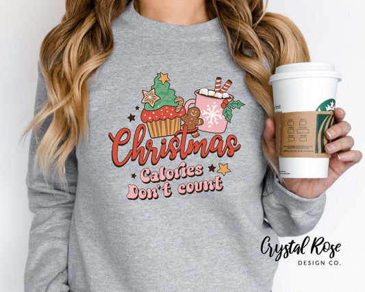 Christmas Calories Don't Christmas Crewneck Sweater - Crystal Rose Design Co.