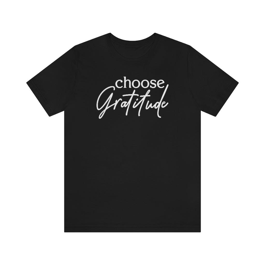 Choose Gratitude Short Sleeve Tee - Crystal Rose Design Co.