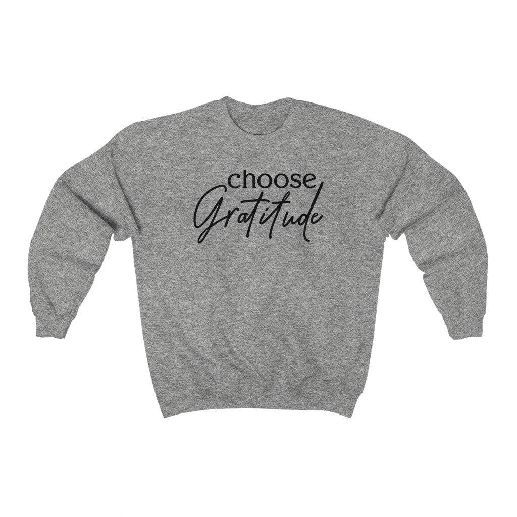 Choose Gratitude Crewneck Sweatshirt - Crystal Rose Design Co.
