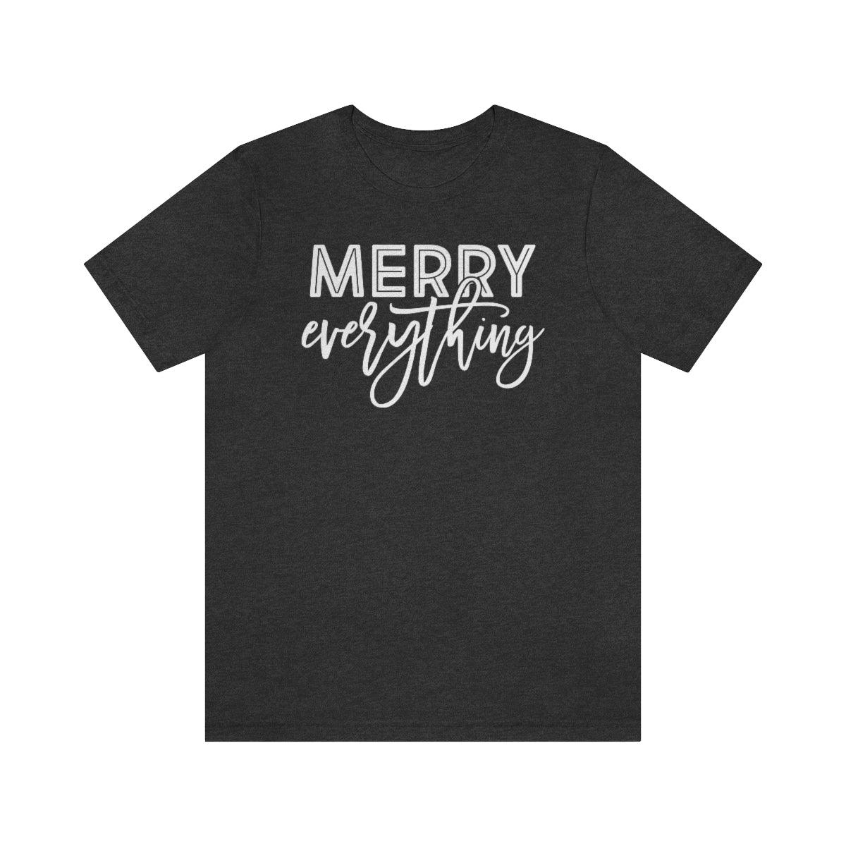 Merry Everything Christmas Shirt Short Sleeve Tee